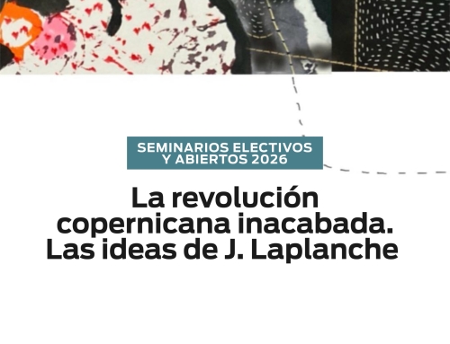 Seminarios electivos y abiertos 2026 – «La revolución copernicana inacabada. Las ideas de J. Laplanche»